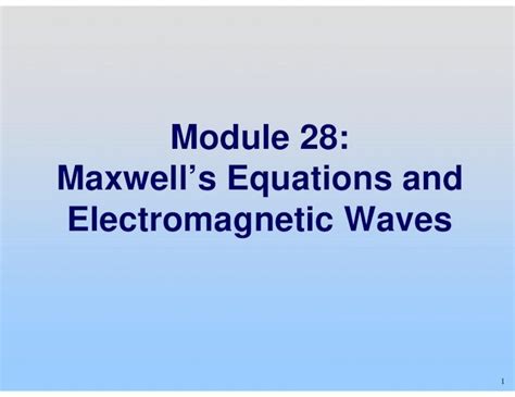 Pdf Module Maxwells Equations And Electromagnetic Waves