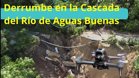 Vuelo por Derrumbe en Cascada del Río de Aguas Buenas por causa de