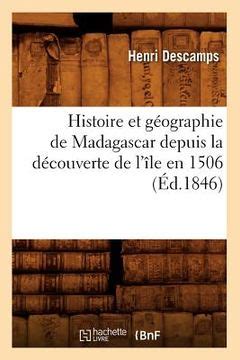 Comprar Histoire Et Géographie de Madagascar Depuis La Découverte de l