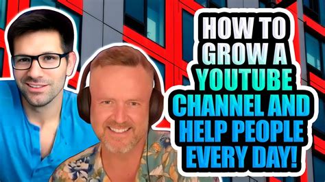 How to Grow A YouTube Channel and Help People Every Day! - YouTube 