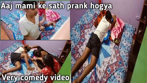 Mami Ke Sath Prank Hogya Prank Video Youtube