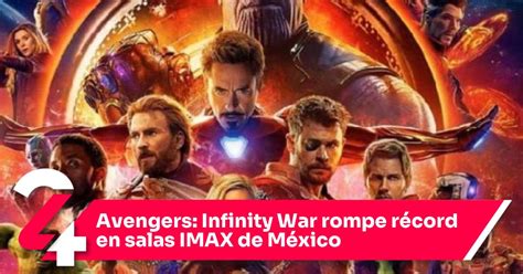 Avengers Infinity War Rompe R Cord En Salas Imax De M Xico