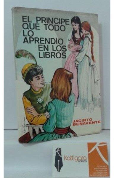 El Príncipe que Todo lo Aprendió en los Libros Un Viaje de