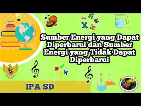 Contoh Sumber Energi Yang Dapat Diperbarui Adalah Koleksi Gambar