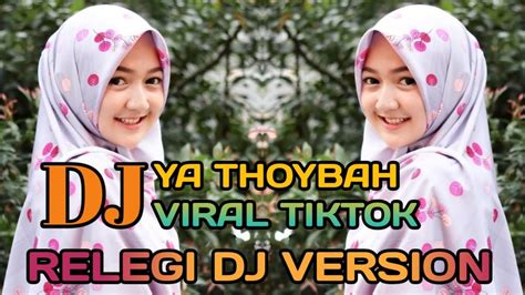 Dj Sholawat Ya Thoybah Angklung Sholawat Viral Tiktok Slow Bass