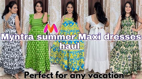 Huge Myntra Summer Maxi Dresses Haul Vacation Dresses Edgyetika