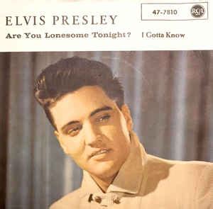 Elvis Presley Are You Lonesome To Night I Gotta Know Vinyl