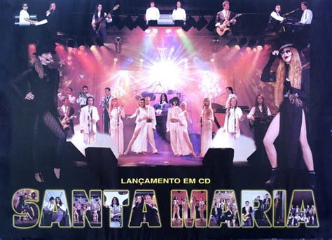 Banda Santa Maria 40 Anos De Sucesso Site Oficial