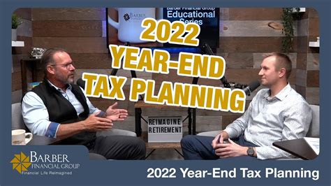 2022 Year End Tax Planning Barber Financial Group Youtube