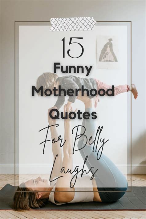 Check Out This List Of 15 Funny Quotes About Motherhood Sure To Give