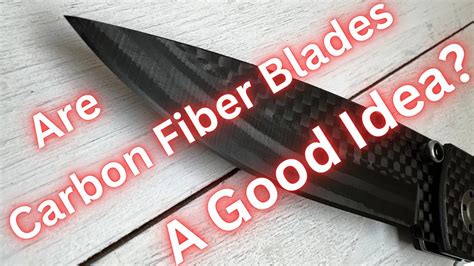 Are Carbon Fiber Blades A Good Idea Youtube