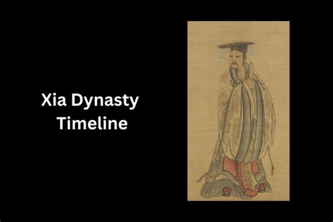 Xia Dynasty Timeline - Have Fun With History