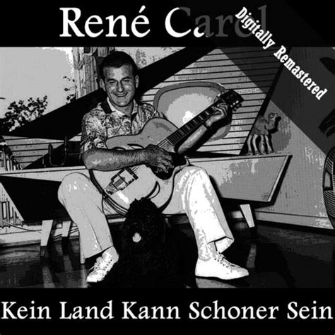 René Carol Kein Land Kann Schoner Sein Digitally Re mastered