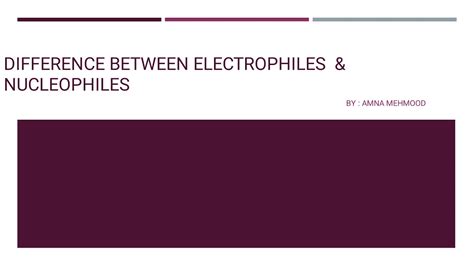 Difference Between Electrophiles Nucleophiles YouTube