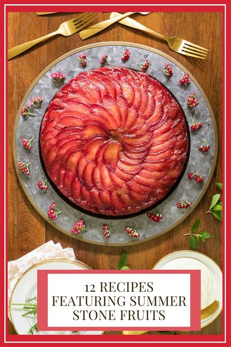 Sweet And Savory Summer Stone Fruit Recipes The Café Sucre Farine