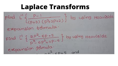 Laplace Transforms Heaviside Expansion Formula YouTube