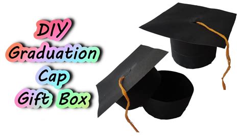 How To Make DIY Graduation Cap Gift Box DIY Gift Box Gift Ideas