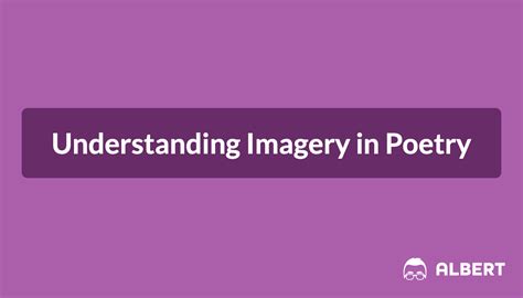 Understanding Imagery In Poetry Albert Resources