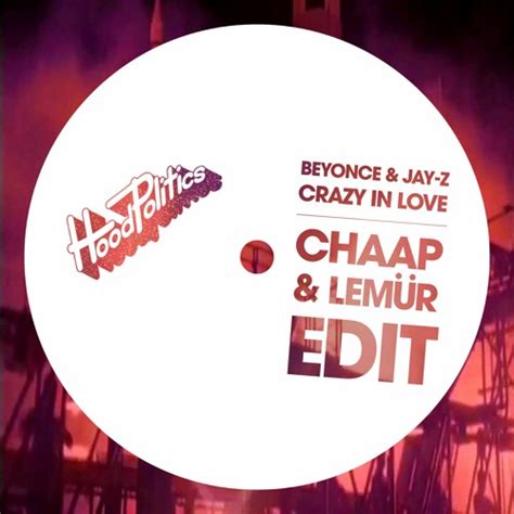 Stream Beyonce & Jay - Z - Crazy In Love (CHAAP & Lemür Remix) by Hood ...