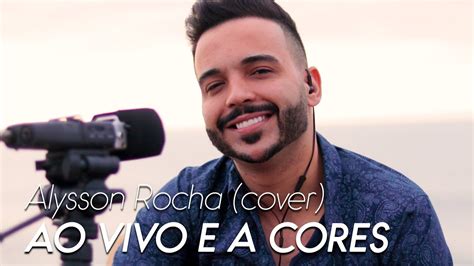 Ao Vivo E A Cores Matheus E Kauan Alysson Rocha Cover Youtube