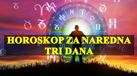 Horoskop Za Naredna Tri Dana