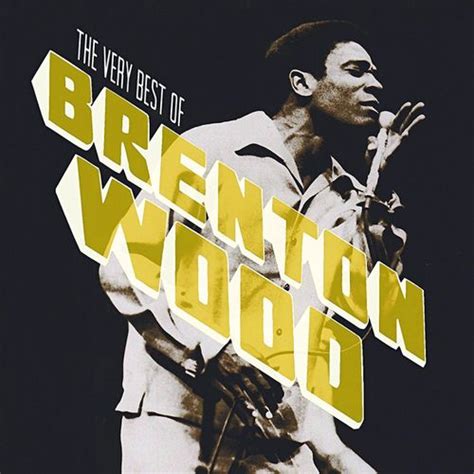 Brenton Wood - The Very Best Of Brenton Wood (CD) - Amoeba Music