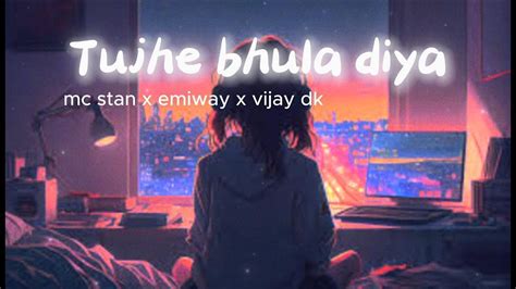 Tujhe Bhula Diya Mc Stan X Emiway X Vijay Dk Mashup Z Music India