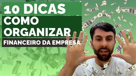 Como Organizar O Financeiro De Sua Empresa Youtube