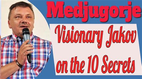 Medjugorje Visionary Jakov On The Ten Secrets Youtube