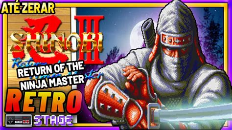 Shinobi Return Of The Ninja Master Megadrive At Zerar Youtube