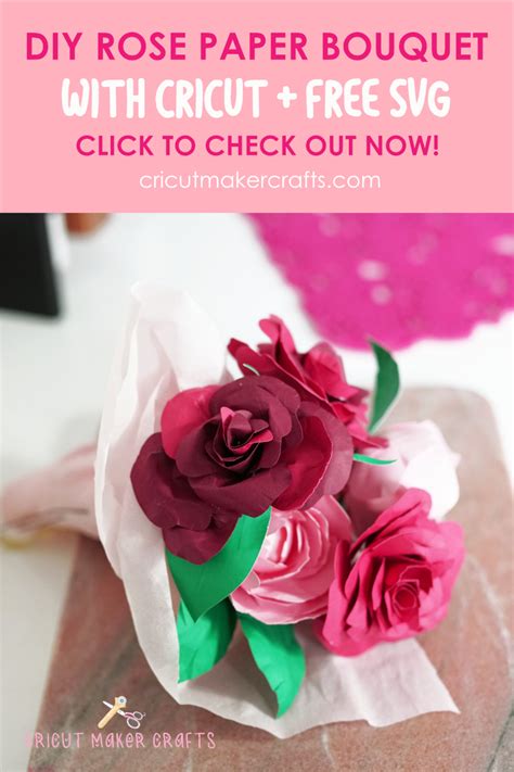 DIY Rose Paper Flower Bouquet - FREE SVG for Cricut