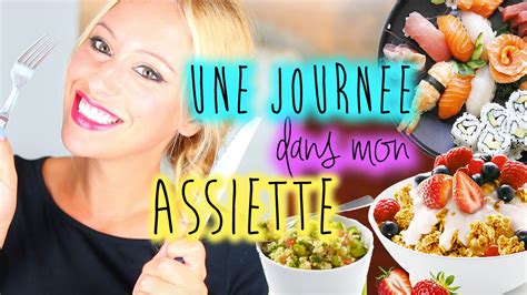 Une Journee Dans Mon Assiette Mon Alimentation équilibrée Youtube