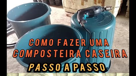 Como Fazer Uma Composteira Passo A Passo Parte Youtube