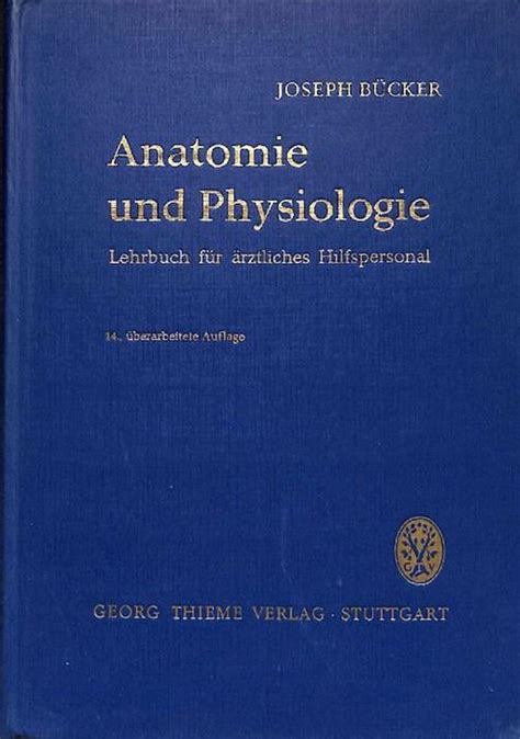 Anatomie und Physiologie Lehrbuch für ärztliches Hilfspersonal von