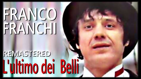 Franco Franchi L Ultimo Dei Belli Remastered YouTube