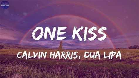 Calvin Harris Dua Lipa One Kiss Lyrics One Youtube