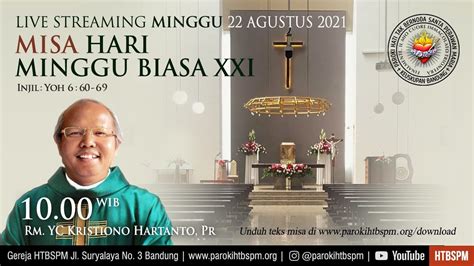 Misa Hari Minggu Biasa XXI 22 Agustus 2021 Pk 10 00 Gereja HTBSPM