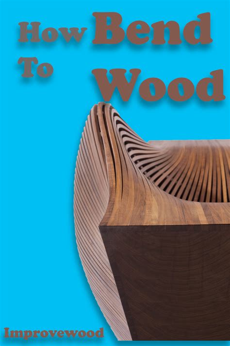 How To Bend Wood Easily Artofit