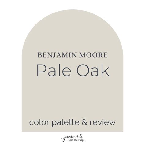 Benjamin Moore Pale Oak Oc Review And Color Palette Postcards From