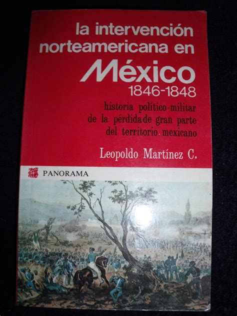 La Intervencion Norteamericana En Mexico 1846 1848 By Caraza Leopoldo Martinez 1983