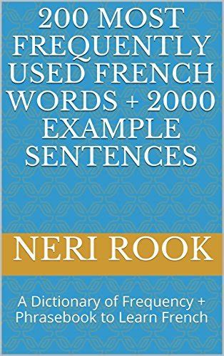 5000 Most Frequently Used French Words A Dictionary Of Frequency Phrasebook To Learn French