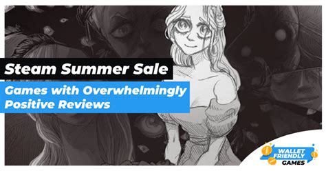 The Best Steam Summer Sale Games With Overwhelmingly Positive Reviews