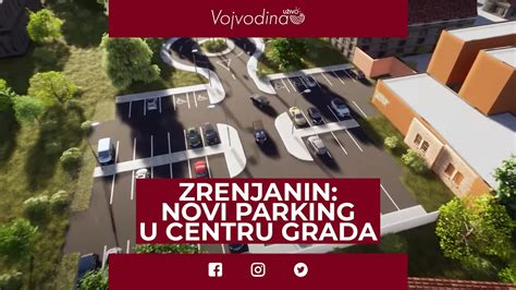 Zrenjanin Intenzivirani Radovi Na Izgradnji Novog Parkinga U Centru