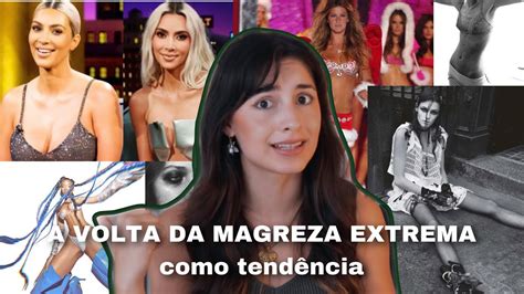 A Volta Da Magreza Extrema Como TendÊncia De Moda Youtube