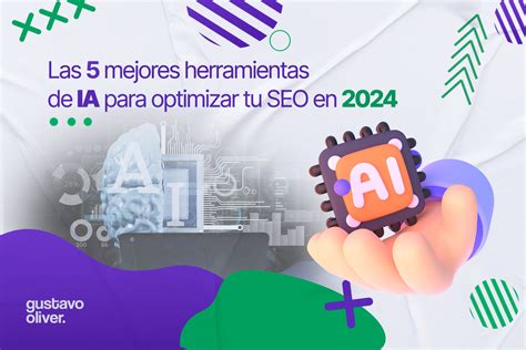 Gustavo Oliver 5 Mejores Herramientas De IA Para SEO En 2024