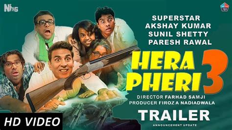 Hera Pheri 3 Trailer Akshay Kumar Suniel Shetty Paresh Rawal Hera