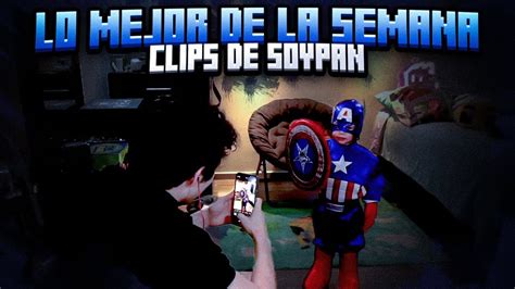 Los Mejores Clips De La Semana Soypan Youtube