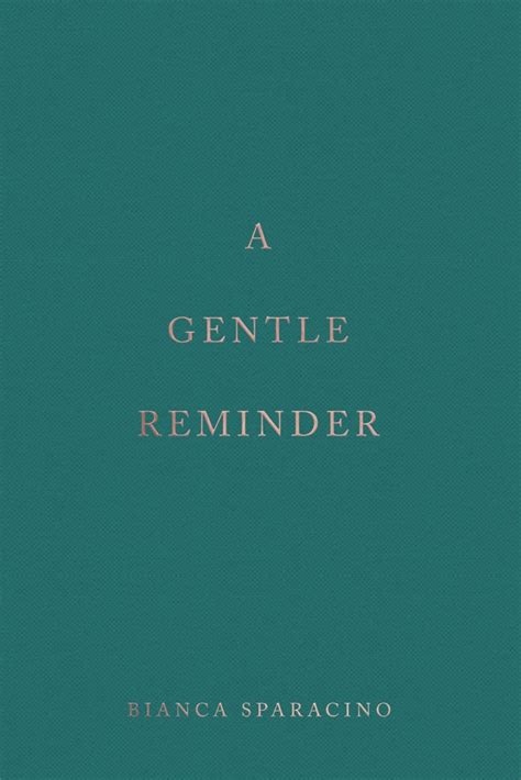 A Gentle Reminder By Bianca Sparacino Book Summary Reviews And E Book