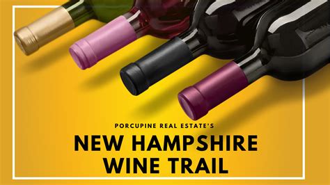 The New Hampshire Wine Trail Porcupine Real Estate