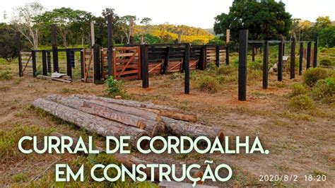 CURRAL DE CORDOALHA PARTE 6 EM CONSTRUÇÃO YouTube